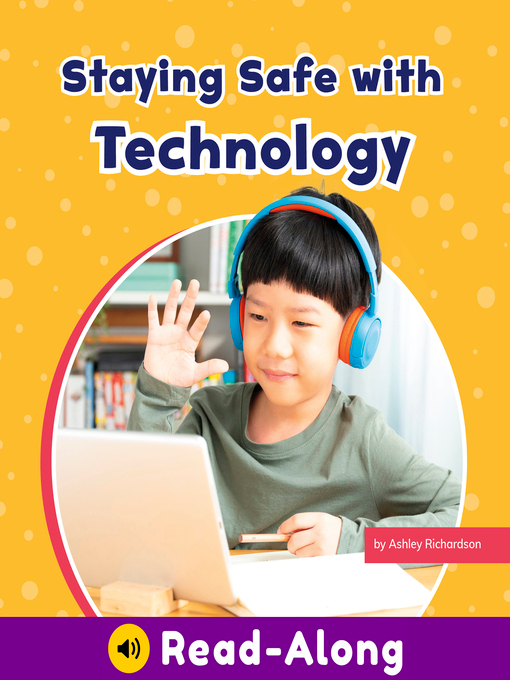 Title details for Staying Safe with Technology by Ashley Richardson - Available